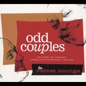 Odd Couples  - What Were They Thinking? The Velvet Lounge