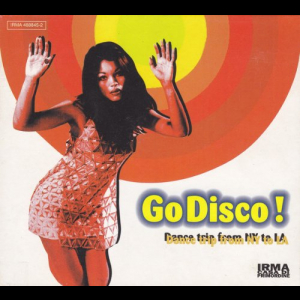 Go Disco!: Dance Trip From NY To LA