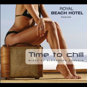 Time to Chill, vol.1 (Mixed by Alexander Nuzhdin)