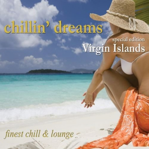 Chillin' Dreams Virgin Islands (Chill Lounge Downbeat Del Mar)