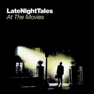 LateNightTales: At The Movies