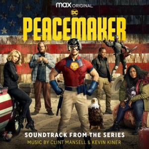 Peacemaker (Soundtrack from the HBOÂ® Max Original Series)