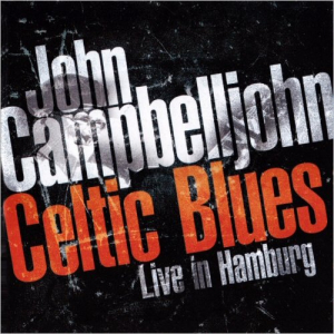 Celtic Blues: Live In Hamburg