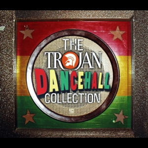 The Trojan Dancehall Collection