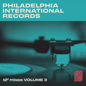 Philadelphia International Recordsêž‰ The 12'' Mixes, Volume 3