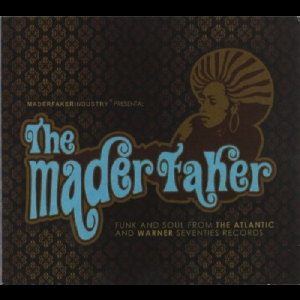 The Maderfaker: Funk And Soul From The Atlantic And Warner Seventies Records