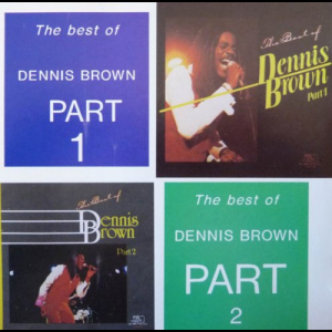 The Best  Of Dennis Brown Part 1 Part 2