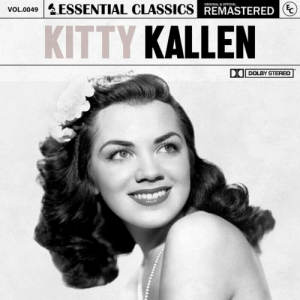 Essential Classics, Vol. 49: Kitty Kallen (Remastered 2022)
