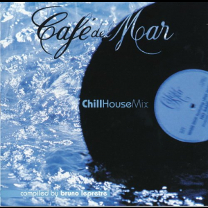 Cafe Del Mar Chillhouse Mix 1