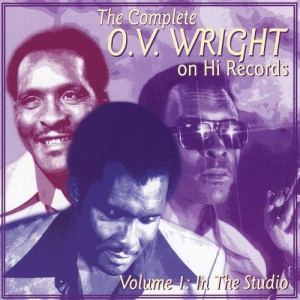 The Complete O.V. Wright on Hi Records, Vol. 1 - In the Studio - 2CD