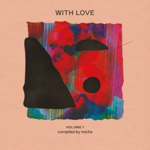 With Love: Volume 1 (Compiled by Miche)