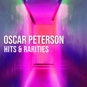 Oscar Peterson: Hits & Rarities