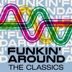 Funkin' Around: The Classics