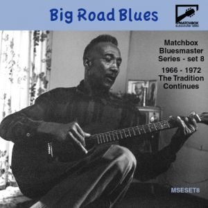 Matchbox Bluesmaster Series, Vol. 8: Big Road Blues