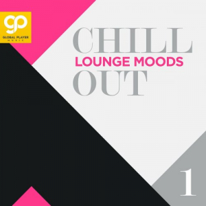 Chill Out Lounge Moods, Vol. 1