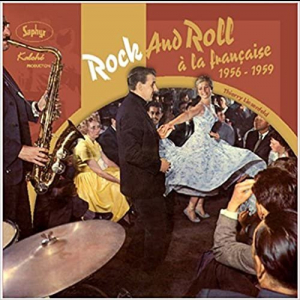 Rock and Roll Ã  la FranÃ§aise 1956/1959