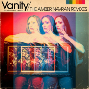 Vanity (Amber Navran Remixes)