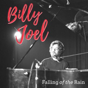 Falling Of The Rain Billy Joel (Live)