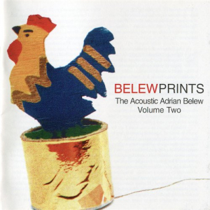 Belewprints: The Acoustic Adrian Belew Volume Two