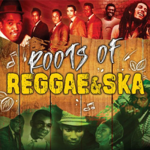 Roots Of Reggae and Ska