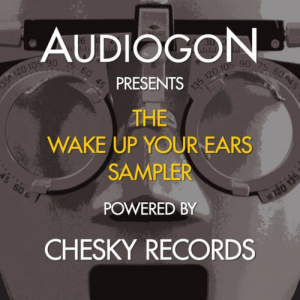 Audiogon Presents The Wake Up Your Ears Sampler
