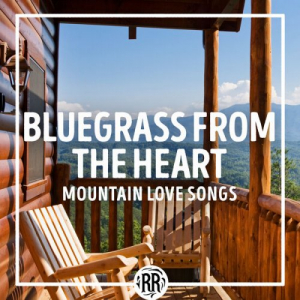 Bluegrass from the Heart: Mountain Love Songs