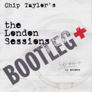 Chip Taylor's London Sessions Bootleg