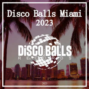 Disco Balls Miami 2023