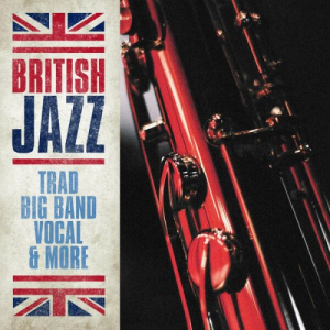 British Jazz: Trad, Big Band, Vocal and More