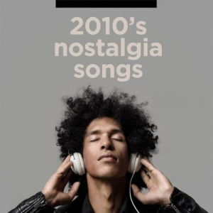 2010's Nostalgia Songs
