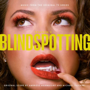 Blindspotting (Music from the STARZ Original Series, Season 2)