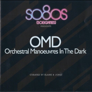 So80s (Soeighties) Presents Orchestral Manoeuvres In The Dark (curated by Blank & Jone)