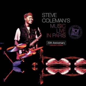 Steve Coleman's Music Live In Paris: 20th Anniversary Collector's Edition
