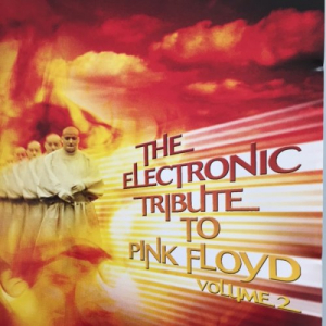 The Electronic Tribute To Pink Floyd (Volume 2)