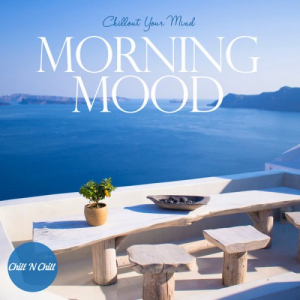 Morning Mood: Chillout Your Mind