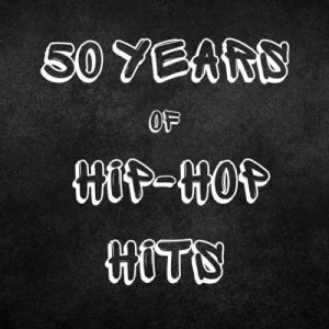 50 Years of Hip-Hop Hits