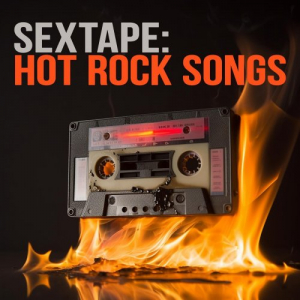Sextape: Hot Rock Songs