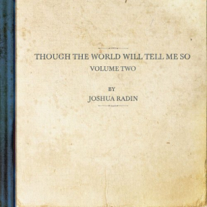 though the world will tell me so, vol. 2