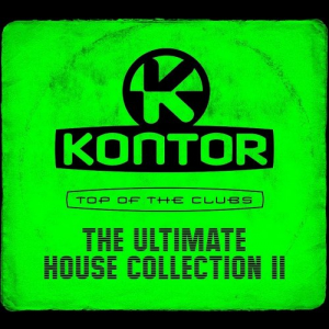 Kontor Top of the Clubs: The Ultimate House Collection II
