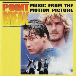 Point Break (Music From The Motion Picture)