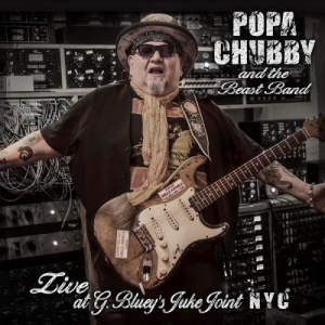 Popa Chubby and the Beast Band Live at G. Blueyâ€™s Juke Joint NYC
