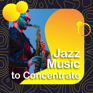 Jazz music to concentrate
