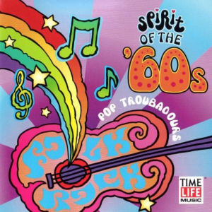 Spirit Of The '60s: Pop Troubadours