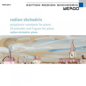 Shchedrin: Polyphonic Notebook for Piano - 24 Preludes and Fugues for Piano