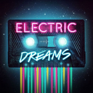 Electric Dreams (Travel Through The Era Of Synth Pop 60 Electronic Anthems)