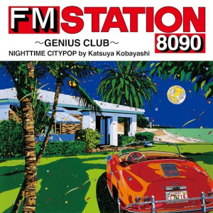 FM STATION 8090 ~GENIUS CLUB~ NIGHTTIME CITYPOP