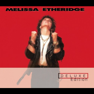 Melissa Etheridge (Deluxe Edition)