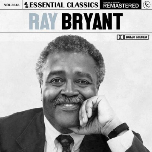 Essential Classics, Vol. 46_ Ray Bryant (2023 Remastered)