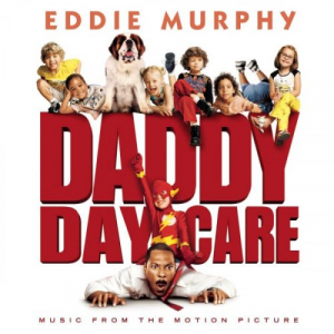 Daddy Day Care - Music From The Motion Picture