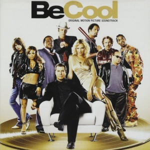 Be Cool - Original Motion Picture Soundtrack
